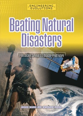 Beating Natural Disasters: From Ancient Survival to a Disaster-Proof Future