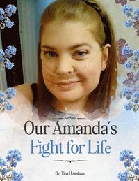 bokomslag Our Amanda's Fight For Life