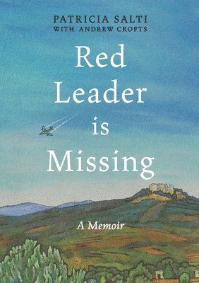Patricia Salti - Red Leader is Missing, Häftad