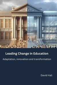 bokomslag Leading Change in Education