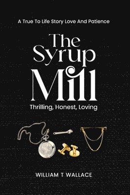 The Syrup Mill 1