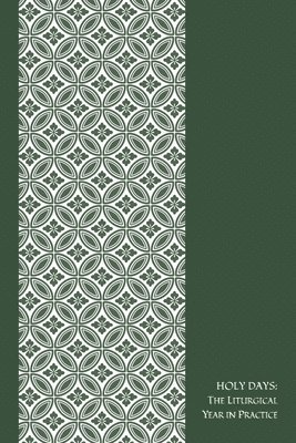 A Arnold-Lyklema, A. Arnold-Lyklema - HOLY DAYS, the Liturgical Year in Practice, Häftad
