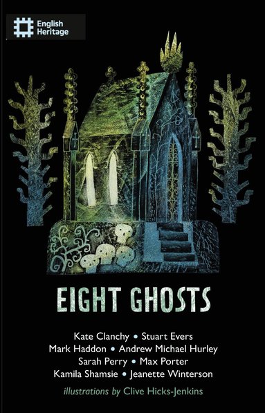 Sarah Perry, Andrew Hurley, Mark Haddon, Kamila Shamsie, Stuart Evers, Kate Clanchy, Jeanette Winterson, Max Porter - Eight Ghosts, Häftad