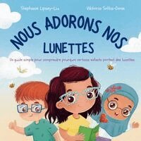 Stephanie Lipsey-Liu - Nous Adorons Nos Lunettes, Häftad
