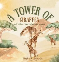 Stephanie Lipsey-Liu - Tower of Giraffes, Inbunden