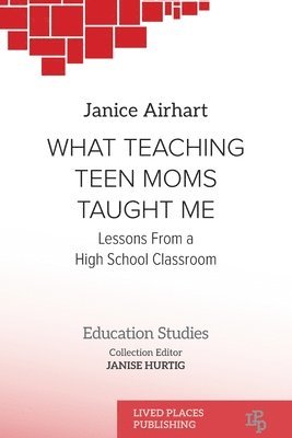 bokomslag What Teaching Teen Moms Taught Me