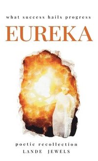 bokomslag Eureka : what success hails progress