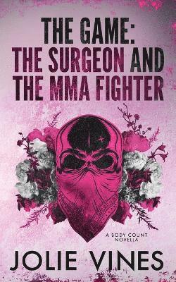 bokomslag Game - the Surgeon and the MMA Fighter (a Body Count novella)
