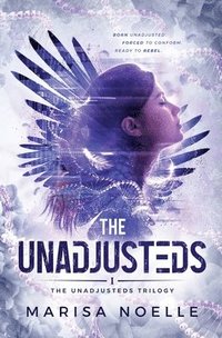 bokomslag The Unadjusteds: A Coming of Age Sci-fi Dystopian Action Adventure