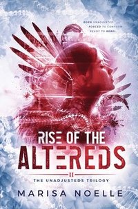 bokomslag Rise of the Altereds: A Coming of Age Sci-fi Dystopian Action Adventure