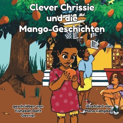 Clever Chrissie und die Mango- Geschichten 1