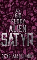 Skye MacKinnon - My Big Furry Alien Satyr, Inbunden