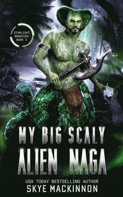 Skye MacKinnon - My Big Scaly Alien Naga, Häftad