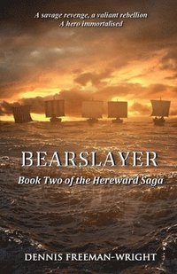 bokomslag Bearslayer: Book Two of the Hereward Saga