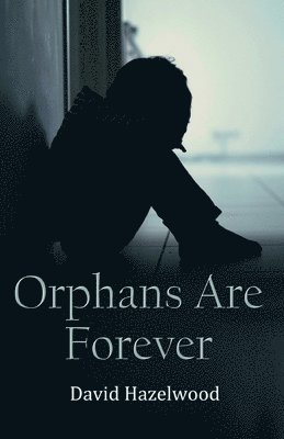 bokomslag Orphans Are Forever