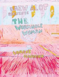 bokomslag The Wormhole Woman - Loren's Flashback