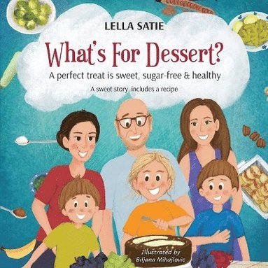 Lella Satie - What's For Dessert?, Häftad