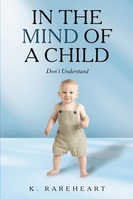 In the Mind Of a Child: Don't Understand 1