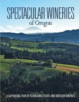 bokomslag Spectacular Wineries of Oregon