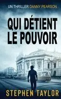 Qui Détient le Pouvoir