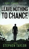 Stephen Taylor - Leave Nothing To Chance, Inbunden