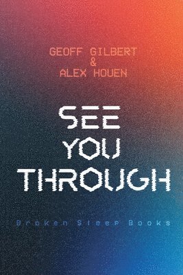 Geoff Gilbert, Alex Houen - See You Through, Häftad