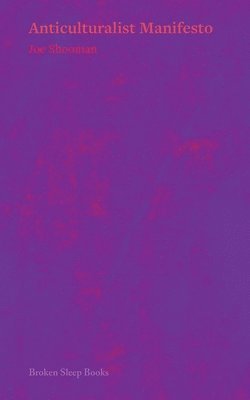 Anticulturalist Manifesto
