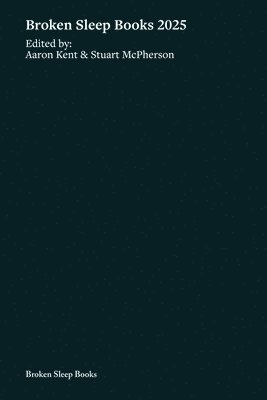 Broken Sleep Books 2025 Anthology