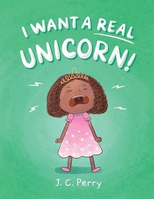 I Want a REAL Unicorn! 1