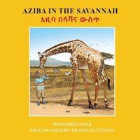 bokomslag Aziba in the Savannah: English - Amharic Bilingual Edition