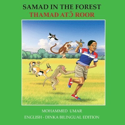 Samad in the Forest: English - Dinka Bilingual Edition