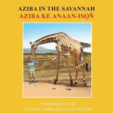 bokomslag Aziba in the Savannah: English - Ibibio Bilingual Edition