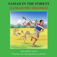 bokomslag Samad in the Forest: English - Kalanga Bilingual Edition
