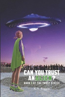 Can You Trust An Alien? 1