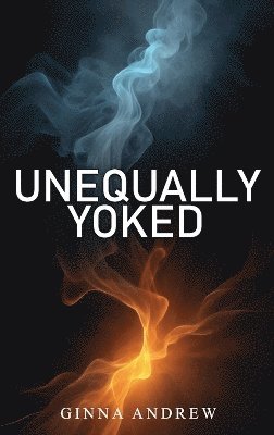 bokomslag Unequally Yoked