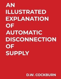 bokomslag Illustrated Explanation of Automatic Disconnection of Supply
