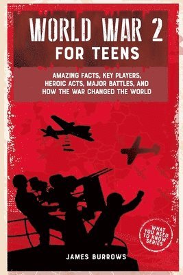 bokomslag World War 2 for Teens