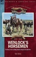 bokomslag The History of the East Riding Yeomanry VOLUME 1: Wenlock's Horsemen: The East Riding Yeomanry in the First World War 1902-1930