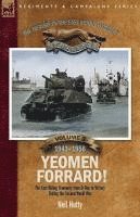 bokomslag The History of the East Riding Yeomanry Volume 3: Yeomen Forrard!: The East Riding Yeomanry from D-Day to Victory during the Second World War, 1943-19