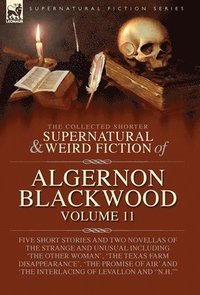 bokomslag Collected Shorter Supernatural & Weird Fiction of Algernon Blackwood