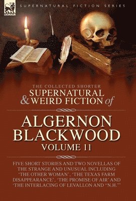 bokomslag Collected Shorter Supernatural & Weird Fiction of Algernon Blackwood