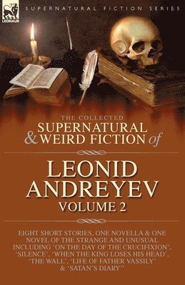 Collected Supernatural and Weird Fiction of Leonid Andreyev