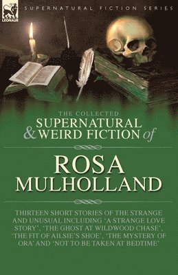 Rosa Mulholland - Collected Supernatural and Weird Fiction of Rosa Mulholland, Häftad
