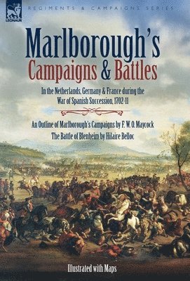 F W O Maycock, Hilaire Belloc - Marlborough's Campaigns & Battles, Inbunden