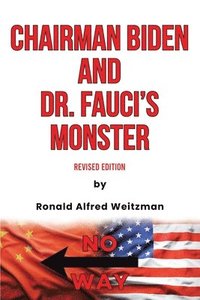 bokomslag Chairman Biden and Dr. Fauci's Monster