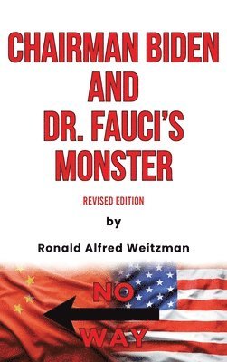 bokomslag Chairman Biden and Dr. Fauci's Monster