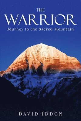 The Warrior: Journey to the Sacred Mountain 1