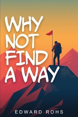bokomslag Why Not Find A Way