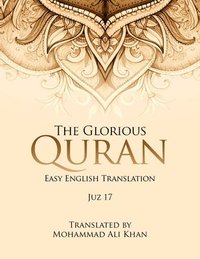 bokomslag The Glorious Quran: Easy English Translation Juz 17