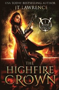 bokomslag The HighFire Crown: An Urban Fantasy Action Adventure